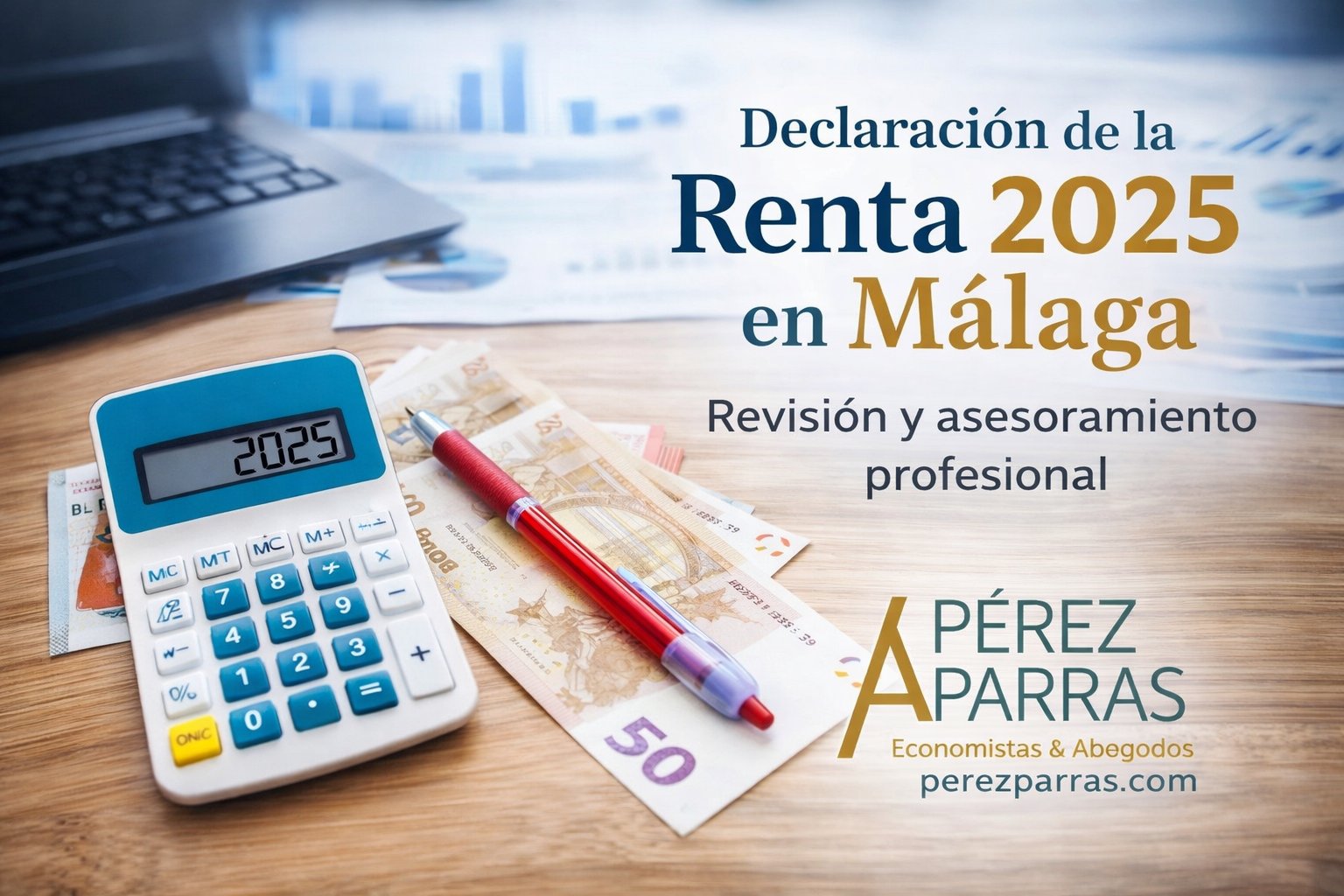 Declaración de la renta 2025 en Málaga, Andalucía y España con Pérez Parras Economistas y Abogados
